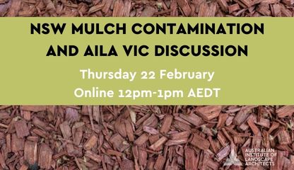 NSW Mulch Contamination and AILA VIC Discussion